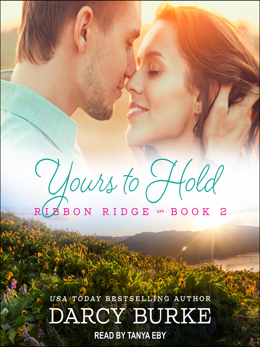 Title details for Yours to Hold by Darcy Burke - Available